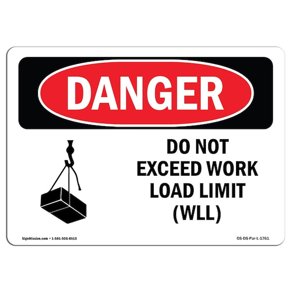 OSHA Sign, Do Not Exceed Work Load Limit Wll, 24in X 18in Plastic, 18" W, 24" L, Landscap